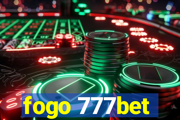 fogo 777bet